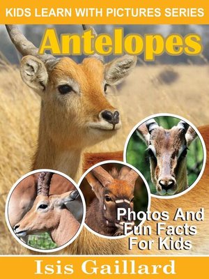 cover image of Antelopes Photos and Fun Facts for Kids